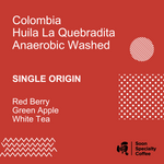 ( Gold ) Single Origin - Colombia Huila La Quebradita Anaerobic Washed