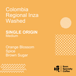 Single Origin: Colombia Regional Inza Washed - Soon Specialty Coffee