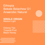 ( Gold ) Single Origin - Ethiopia Bekele Belachew G1 Anaerobic Natural - Soon Specialty Coffee